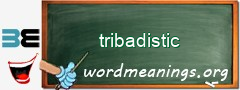 WordMeaning blackboard for tribadistic